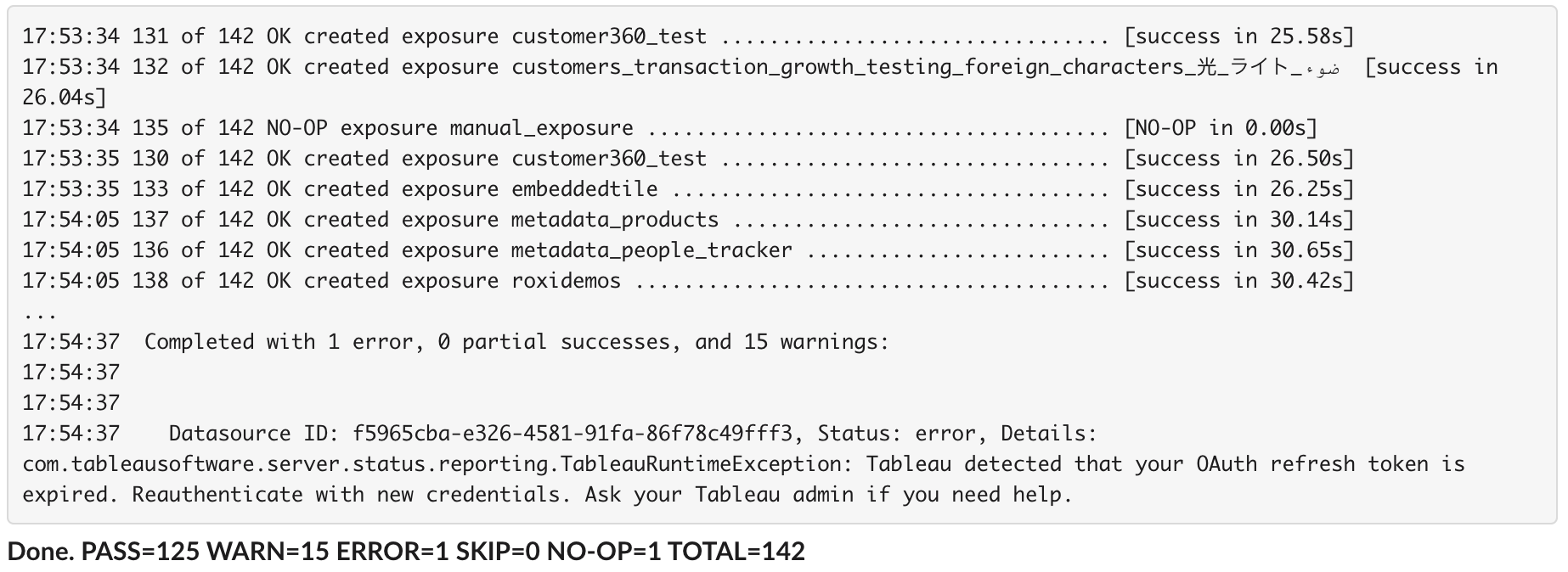 View the downstream exposure logs in the dbt run job logs. View the downstream exposure logs in the dbt run job logs.